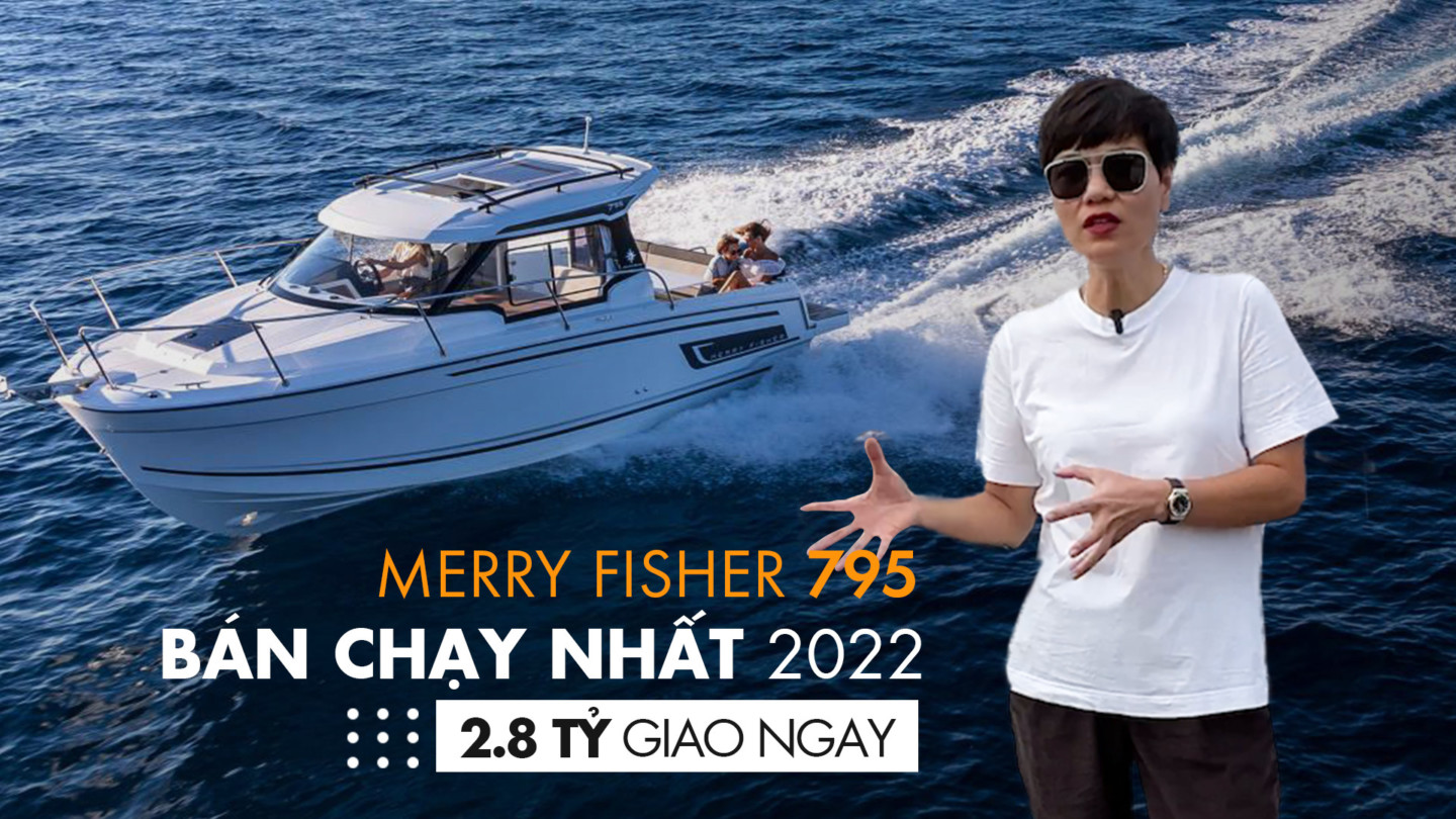 THUYỀN BÁN CHẠY NHẤT 2022 - CÓ SẴN GIAO NGAY - MERRY FISHER 795 Serie 2
